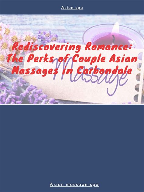 asian massage carbondale|Lavender Massage Spa .